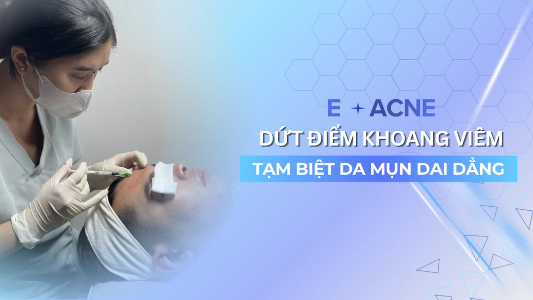 Điều trị mụn chuẩn y khoa cùng bác sĩ Da liễu tại Eternal Beauty Center by Dr. Lê Hiền