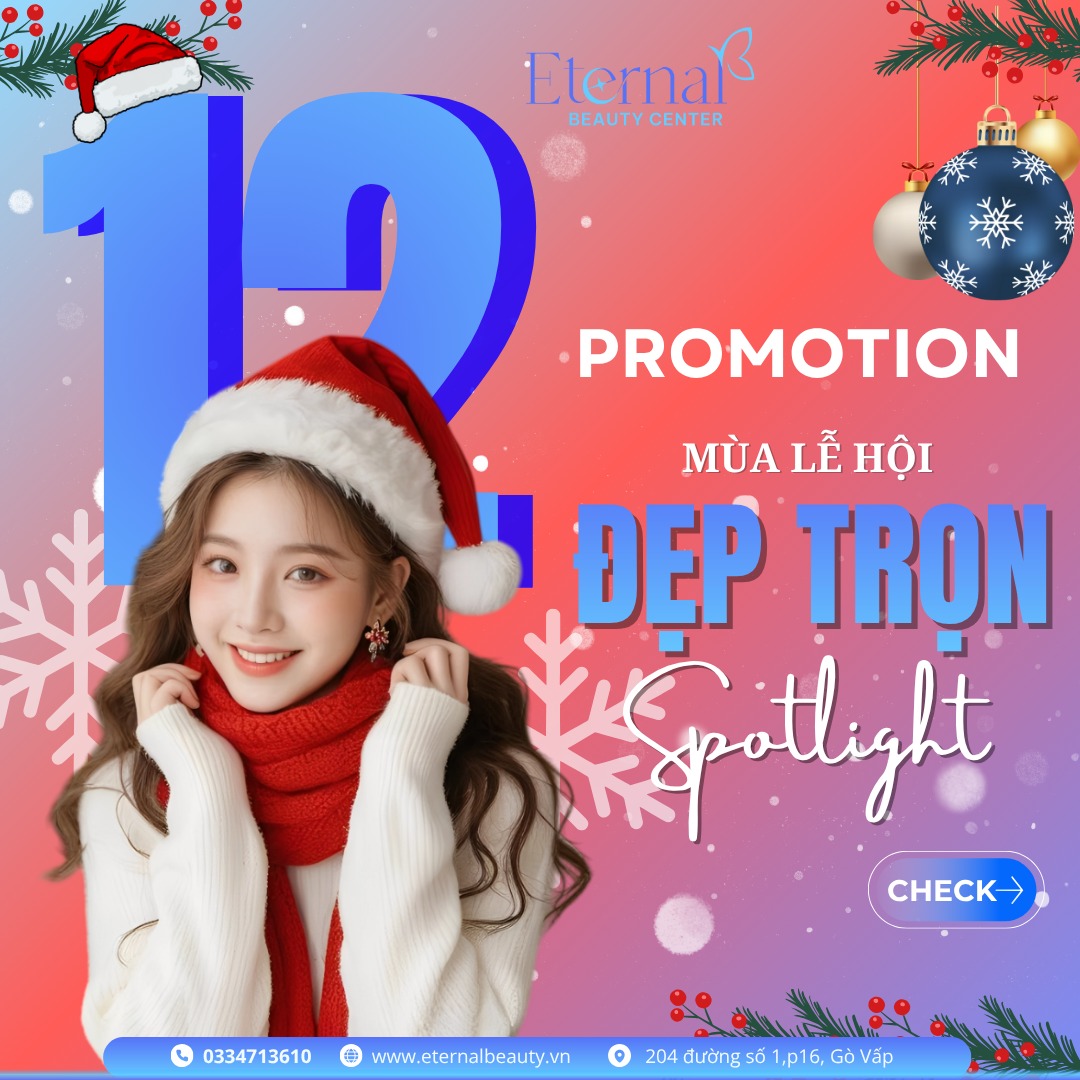 Ưu Đãi Tháng 12 & Mùa Lễ Hội tại Eternal Beauty: Mua 1 Tặng 1 – Peel Da, Trị Mụn, Xóa Nhăn & Chăm Sóc Da